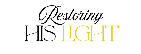 Restoring His Light